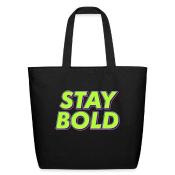 Stay Bold - Eco-Friendly Cotton Tote - black - Front