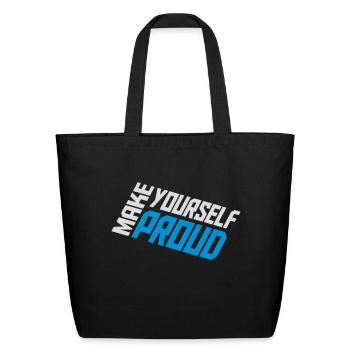 make yourself proud quote - Eco-Friendly Cotton Tote - black - Front