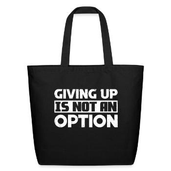 Giving Up Is Not An Option Entrepreneur - Eco-Friendly Cotton Tote - black - Front