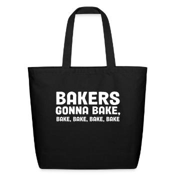 Bakers Gonna Bake Funny Baking - Eco-Friendly Cotton Tote - black - Front