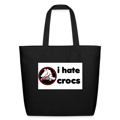 I Hate Crocs shirt - Eco-Friendly Cotton Tote