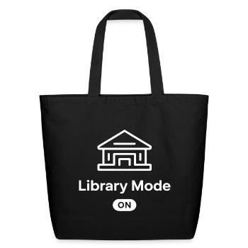 Library Mode On - Eco-Friendly Cotton Tote - black - Front