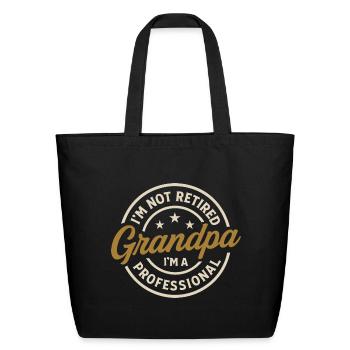 Im Not Retired Professional Grandpa Vintage Badge - Eco-Friendly Cotton Tote - black - Front