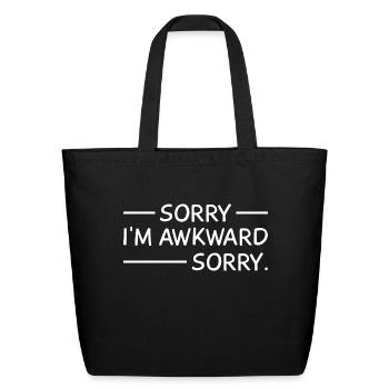 Sorry I m Awkward Sorry 1 - Eco-Friendly Cotton Tote - black - Front
