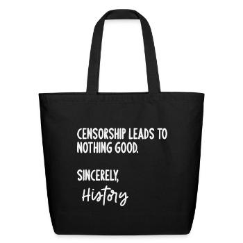 Censorship Leads Nothing Good - Eco-Friendly Cotton Tote - black - Front