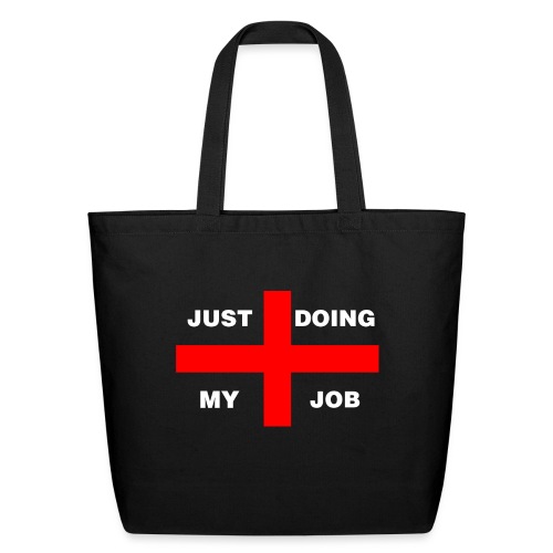 Just Doing My Job - Eco-Friendly Cotton Tote