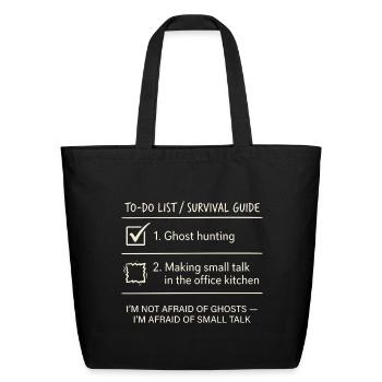 Small Talk Is Scarier Than Ghosts - Eco-Friendly Cotton Tote - black - Front