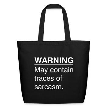 Sarcasm Warning - Eco-Friendly Cotton Tote - black - Front