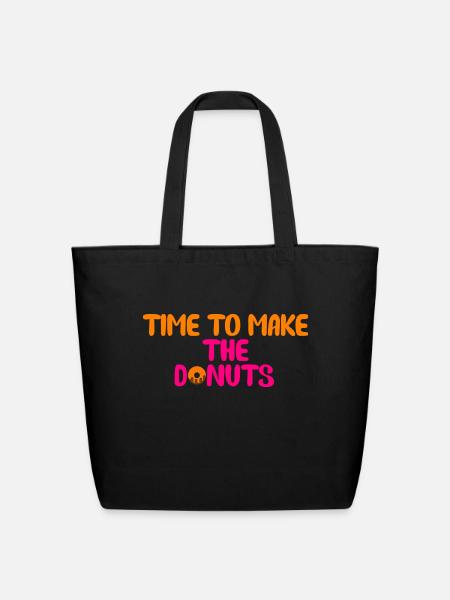 Time To Make The Donuts - Eco-Friendly Cotton Tote - black