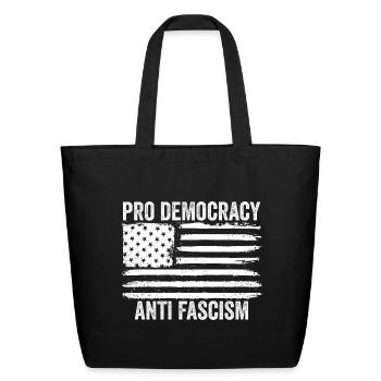 Pro Democracy Anti Fascism - Eco-Friendly Cotton Tote - black - Front