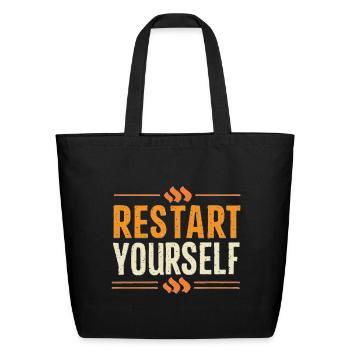 Restart Yourself - Eco-Friendly Cotton Tote - black - Front