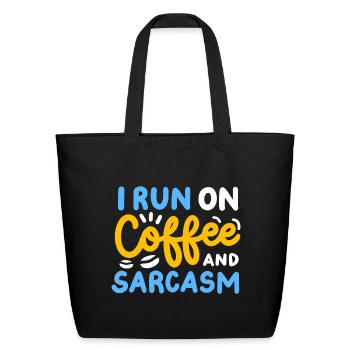 Coffee and Sarcasm - Eco-Friendly Cotton Tote - black - Front