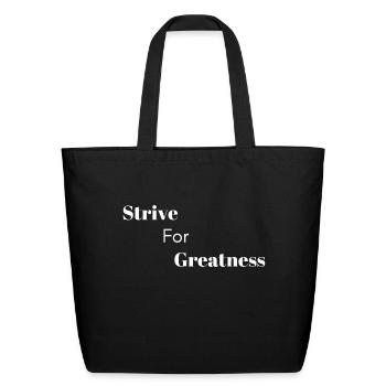 Strive For Greatness White - Eco-Friendly Cotton Tote - black - Front