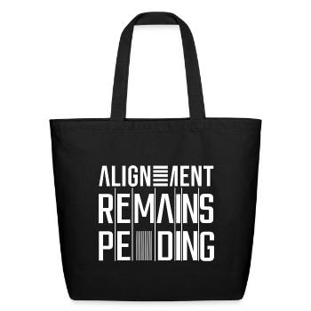 Alignment Remains Pending - Eco-Friendly Cotton Tote - black - Front