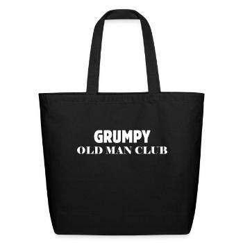 Grumpy Old Man Club Grandpa Fathers Sarcastic Grou - Eco-Friendly Cotton Tote - black - Front