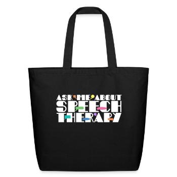 Ask Me About Speech Therapy - Eco-Friendly Cotton Tote - black - Front