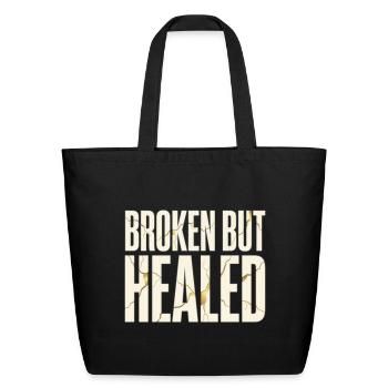 Broken But Healed - Eco-Friendly Cotton Tote - black - Front