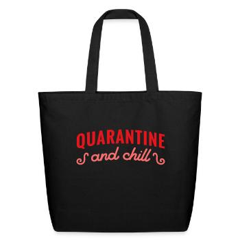 Quarantine And Chill - Eco-Friendly Cotton Tote - black - Front