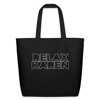 Relax Karen - Eco-Friendly Cotton Tote - black - Front