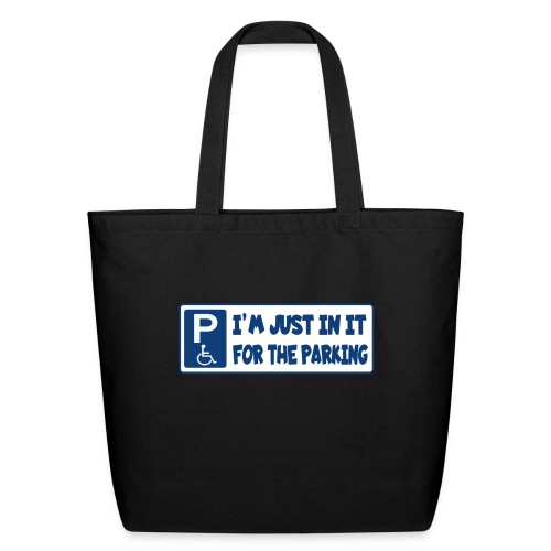 In a wheelchair for the parking, wheelchair fun - Eco-Friendly Cotton Tote