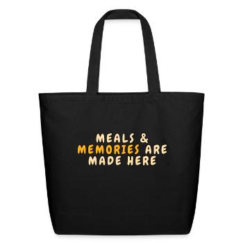 Meals Memories Are Made Here - Eco-Friendly Cotton Tote - black - Front