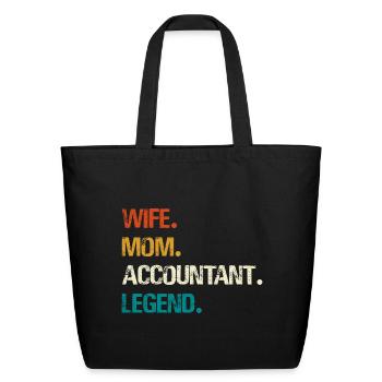 Wife. Mom. Accountant. Legend - Eco-Friendly Cotton Tote - black - Front