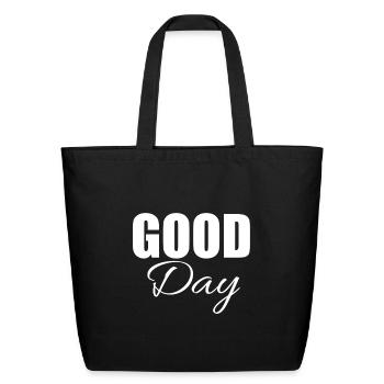 Good day | Cool saying - Eco-Friendly Cotton Tote - black - Front