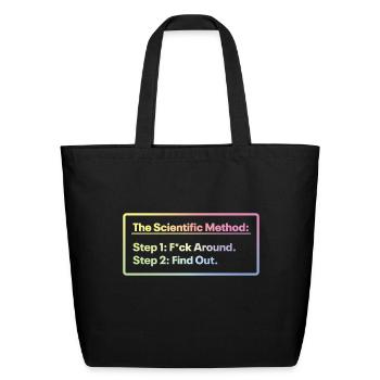 The Scientific Method - Mess up - Find out - Eco-Friendly Cotton Tote - black - Front