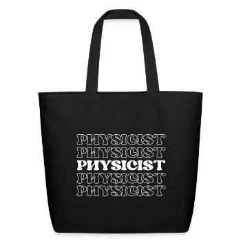 Physicist Scientist Natural Philosopher Science - Eco-Friendly Cotton Tote - black - Front