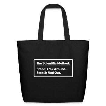 The Scientific Method - Mess up - Find out - Eco-Friendly Cotton Tote - black - Front