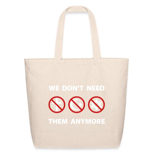 We Don't Need Religion Anymore - Eco-Friendly Cotton Tote