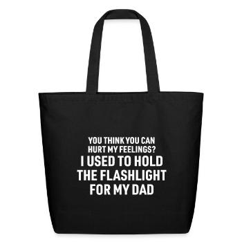 You Can't Hurt My Feelings Used to Hold on back  - Eco-Friendly Cotton Tote - black - Front