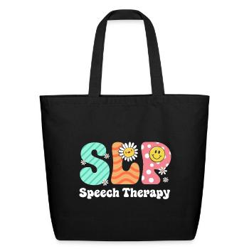 Speech Language Pathologist Speech Therapy - Eco-Friendly Cotton Tote - black - Front