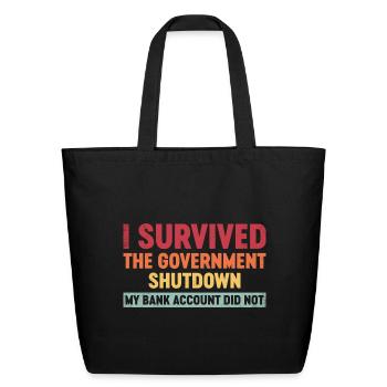 I Survived The Government Shutdown - Eco-Friendly Cotton Tote - black - Front