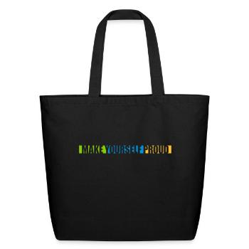 make yourself proud quote - Eco-Friendly Cotton Tote - black - Front