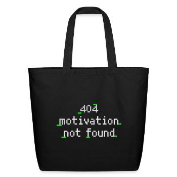 404 Motivation Not Found – Funny Developer - Eco-Friendly Cotton Tote - black - Front