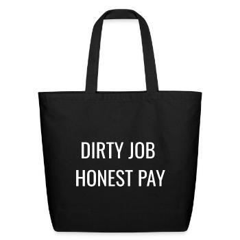 Dirty Job Honest Pay | Blue Collar Tee - Eco-Friendly Cotton Tote - black - Front