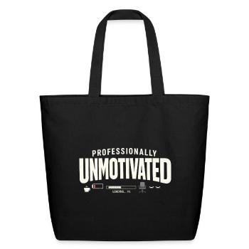 Professionally Unmotivated - Eco-Friendly Cotton Tote - black - Front