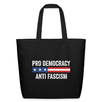 Pro Democracy Anti Fascism - Eco-Friendly Cotton Tote - black - Front