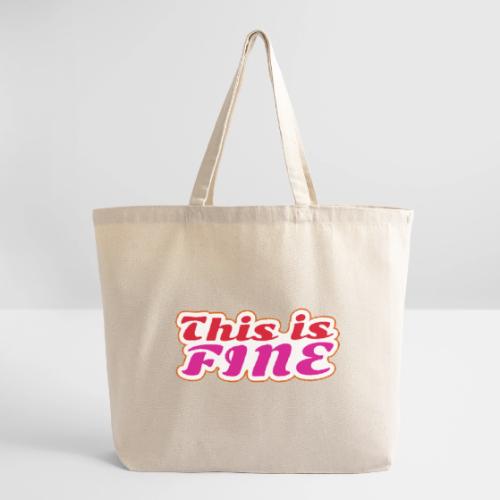 This Is Fine - Eco-Friendly Cotton Tote