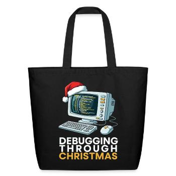 Debugging Through Christmas - Eco-Friendly Cotton Tote - black - Front