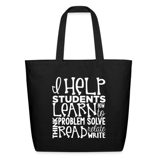 I Teach Students How To Learn Teacher T-Shirts - Eco-Friendly Cotton Tote