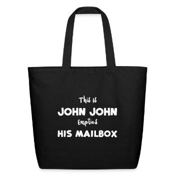 This Is John John Empties His Ma... - Eco-Friendly Cotton Tote - black - Front