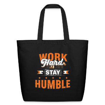 Vintage Motivational Quote Work Hard Stay Humble - Eco-Friendly Cotton Tote - black - Front