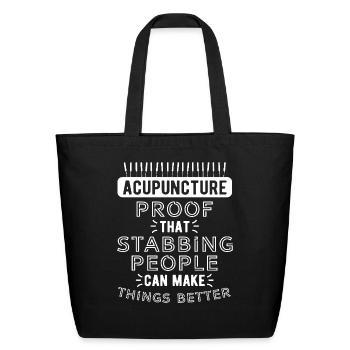 Acupuncture Proof That Stabbing People - Eco-Friendly Cotton Tote - black - Front