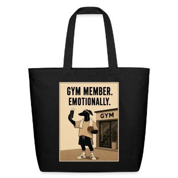 Gym Member Emotionally Funny Dog - Eco-Friendly Cotton Tote - black - Front