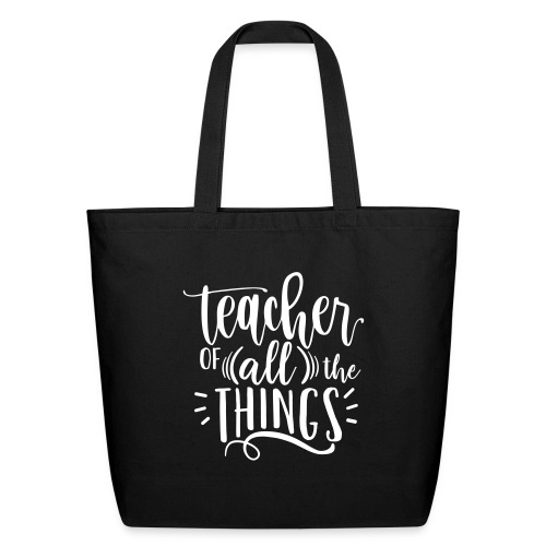 Teacher of All the Things Cute Teacher T-Shirts - Eco-Friendly Cotton Tote