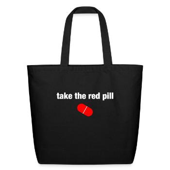 red pill - Eco-Friendly Cotton Tote - black - Front