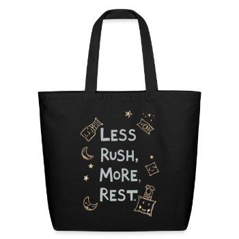  Less Rush, More Rest  - Eco-Friendly Cotton Tote - black - Front