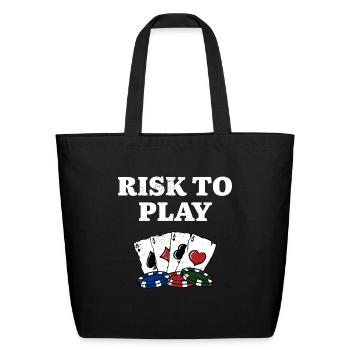 Risk to Play Gambler Poker Gambling Poker Player - Eco-Friendly Cotton Tote - black - Front